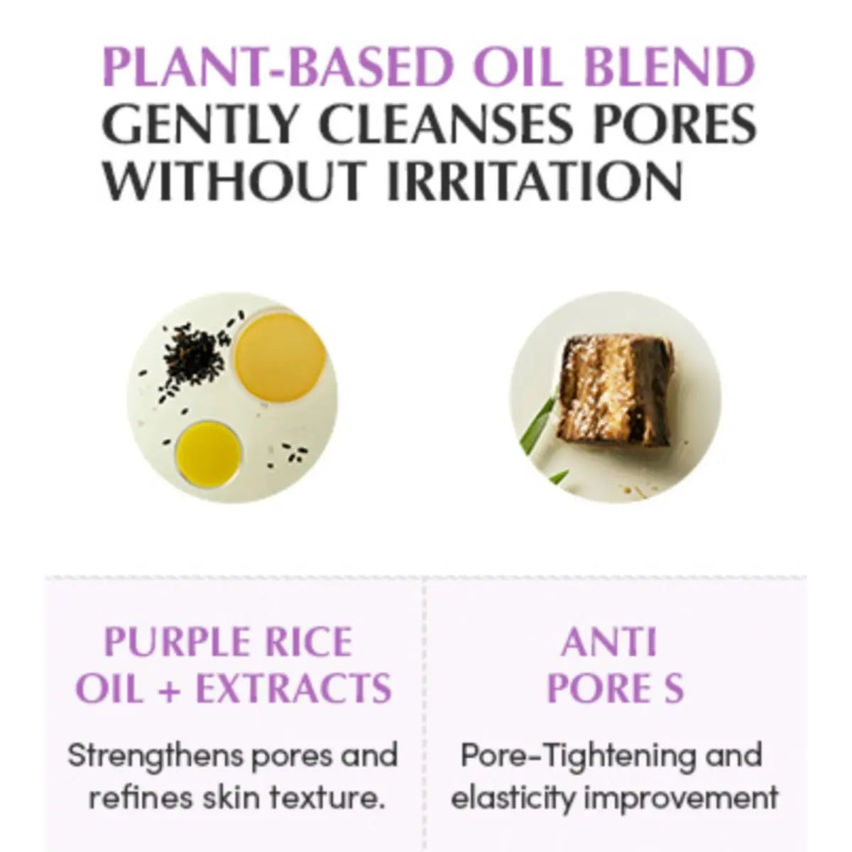 Ingrédients clés du Purple Rice Pore Smoothing Cleansing Oil 200mL
